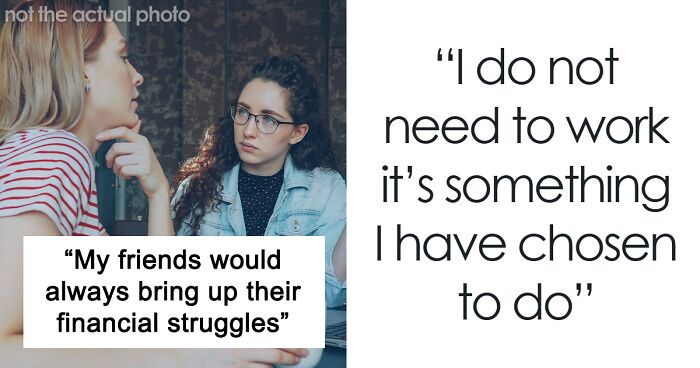 “Check My Privilege”: Woman Who Grew Up Wealthy Fails To Read The Room, Loses Friends In The Process