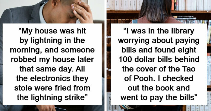 67 Unbelievable Moments That Actually Happened To People