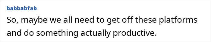 Text post by user babbabfab expressing frustration and urging productivity instead of using platforms.