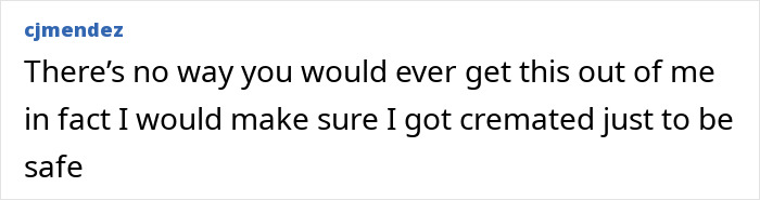 Text post by user cjmen dez stating a humorous comment about ensuring cremation for safety, related to the owner of the world's tiniest package.