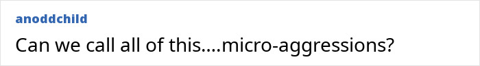 A text post by anoddchild questioning if certain behaviors can be called micro-aggressions.