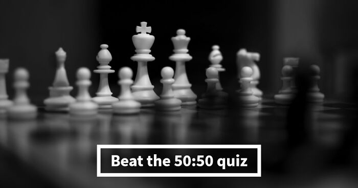Prove Your General Knowledge IQ Is Unmatched With This 50-50 Quiz