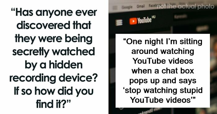 37 Times People Discovered They Were Being Secretly Filmed And It Was Terrifying