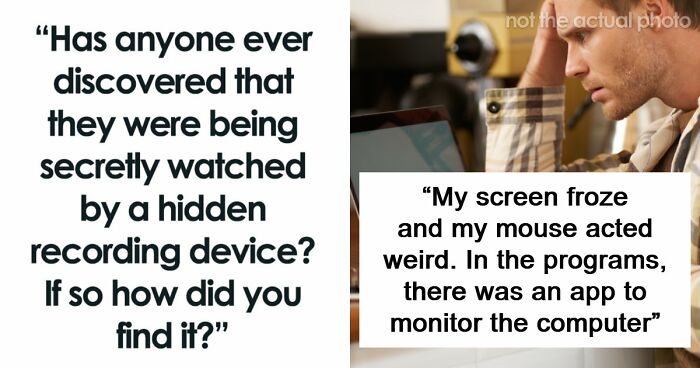 37 Times People Discovered They Were Being Secretly Filmed And It Was Terrifying