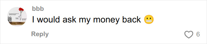 User comment saying I would ask my money back with a grimacing emoji on a social media post mocking a woman&rsquo;s cosmetic procedure.