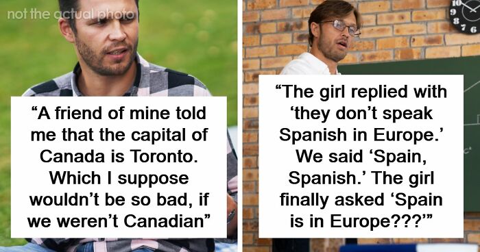 “Embarrassed To Be American”: 83 Times People Were Loud, Confident, And Wrong About Geography