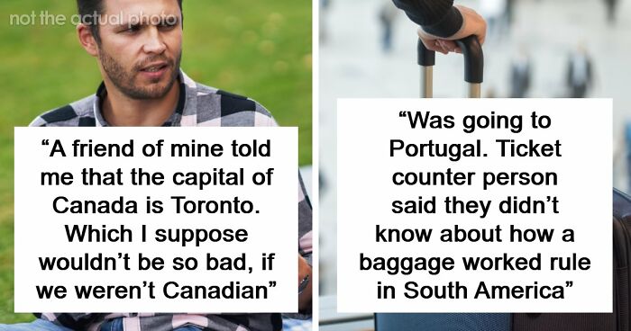 “Embarrassed To Be American”: 83 Times People Were Loud, Confident, And Wrong About Geography