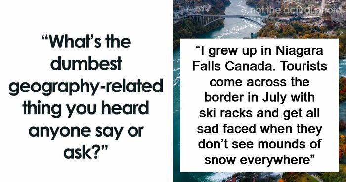 “Embarrassed To Be American”: 83 Times People Were Loud, Confident, And Wrong About Geography