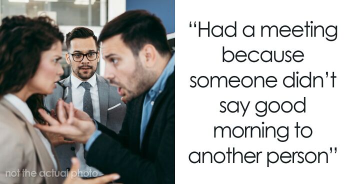 67 Times People Witnessed The Pettiest Work Dramas They Just Had To Gossip About