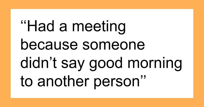 67 Times People Witnessed The Pettiest Work Dramas They Just Had To Gossip About
