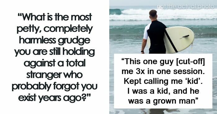 “I Regularly Think About It”: 67 Old Petty Grudges Against Strangers People Still Have