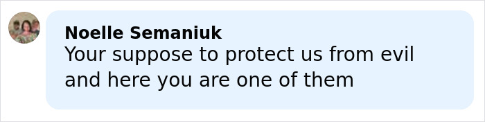 Comment from Noelle Semaniuk criticizing a female police officer accused of crimes against a teen boy in custody.