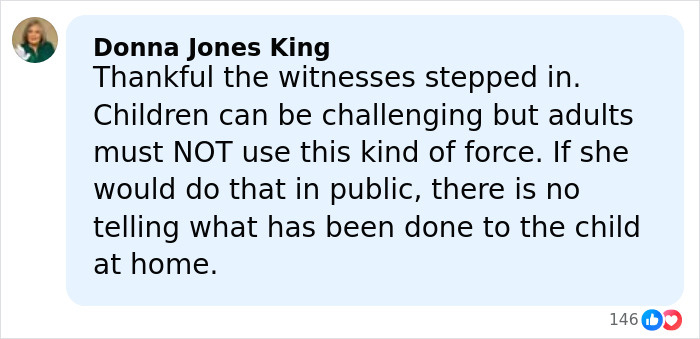 Comment from Donna Jones King on child discipline and use of force in public, highlighting concern for child safety and witnesses intervention.