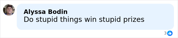Social media comment criticizing behavior with a sarcastic tone, referencing prizes and stupidity.