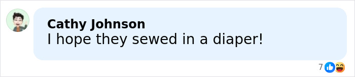 Comment saying I hope they sewed in a diaper, reacting to Gwyneth Paltrow&rsquo;s risky Oscars dress malfunction details revealed.