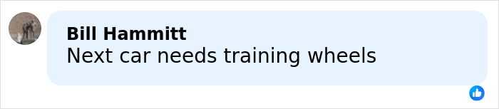 Comment from Bill Hammitt saying next car needs training wheels in a Facebook style message.