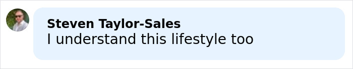 Text message from Steven Taylor-Sales saying I understand this lifestyle too against a white background.