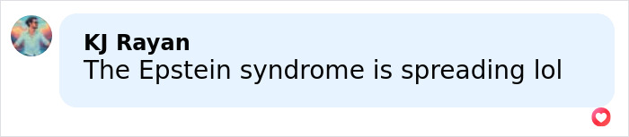 Comment by KJ Rayan saying the Epstein syndrome is spreading lol, shown on a light blue speech bubble with a heart reaction icon.
