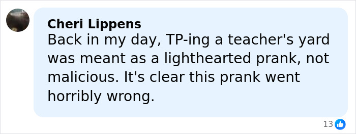 Social media comment discussing a prank on a teacher’s yard that went horribly wrong, leading to tragedy.