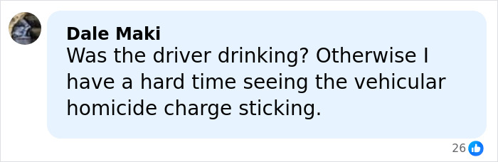 Commenter questioning if driver was drinking in case of vehicular homicide charge in teacher prank gone wrong incident.
