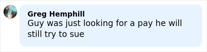 Comment by Greg Hemphill expressing opinion about a legal dispute involving Alan Ritchson&rsquo;s wild fight with neighbor.