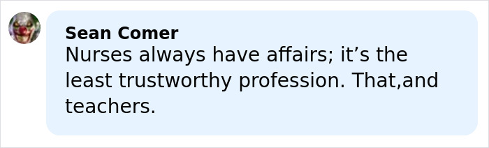 Comment by Sean Comer discussing trustworthiness of nurses and teachers in a social media post about a violent case.