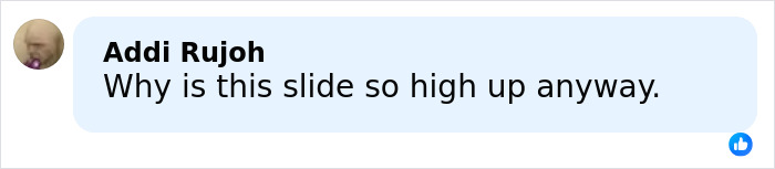 Comment from Addi Rujoh asking why the slide is so high, related to video showing man fatally pushing mom down slide.