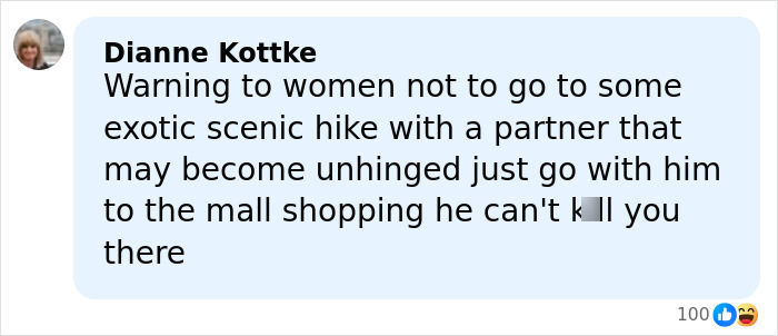 Comment warning about dangers of scenic hikes with an unhinged partner, related to attempted homicide case in Hawaii. Comment warning about dangers of scenic hikes with an unhinged partner, related to attempted homicide case in Hawaii.