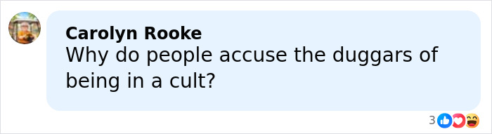 Facebook comment by Carolyn Rooke questioning why people accuse the Duggars of being in a cult.