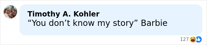 Comment by Timothy A. Kohler referencing Barbie and expressing a personal statement about a story.