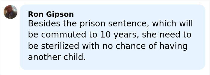 Comment by Ron Gipson discussing prison sentence and sterilization of mom allegedly allowing harm to her young son.
