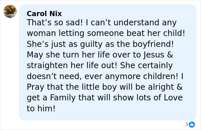 Comment expressing sadness over mom allegedly allowing boyfriend to harm son, mentioning injuries and hope for the boy&rsquo;s future safety.