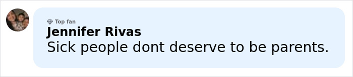 Comment by Jennifer Rivas stating sick people don't deserve to be parents posted in a social media discussion.