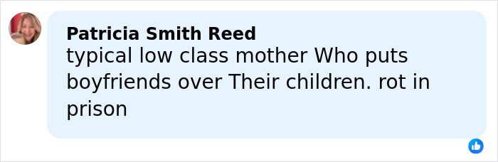 Comment from Patricia Smith Reed criticizing a mother who allegedly allowed boyfriend to harm her son, calling for prison.