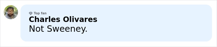 Comment from Charles Olivares reading Not Sweeney, related to bizarre online theory about Erika Kirk and Sydney Sweeney goes viral.