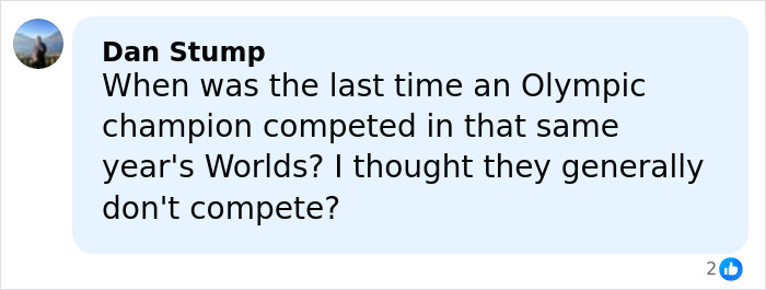 Comment by Dan Stump questioning when an Olympic champion last competed in the same year's World Championships.