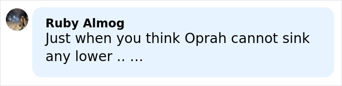 Comment on social media post mentioning Oprah, shown in a light blue speech bubble with profile picture.