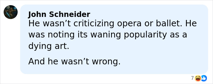 Comment by John Schneider criticizing the acting legend blasting Timoth&eacute;e Chalamet over ballet and opera remark.