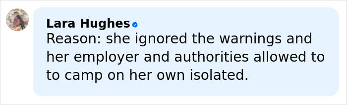 Comment from Lara Hughes explaining the backpacker ignored warnings before camping alone in an isolated area.