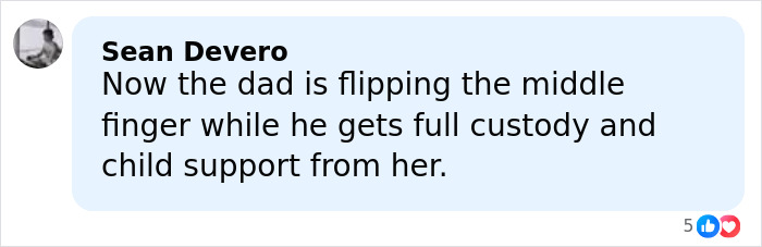 Comment discussing a dad flipping the middle finger while receiving full custody and child support from the mom.
