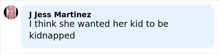 Comment by J Jess Martinez expressing concern about a mom arrested over an obscene gesture and leaving daughter at Universal Studios.