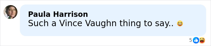 Comment by Paula Harrison referencing Vince Vaughn with a laughing emoji reacting to a statement about late-night hosts.