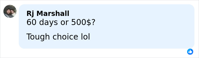 Comment by Rj Marshall asking whether to choose 60 days or 500 dollars, caption referencing arrest warrant issued.