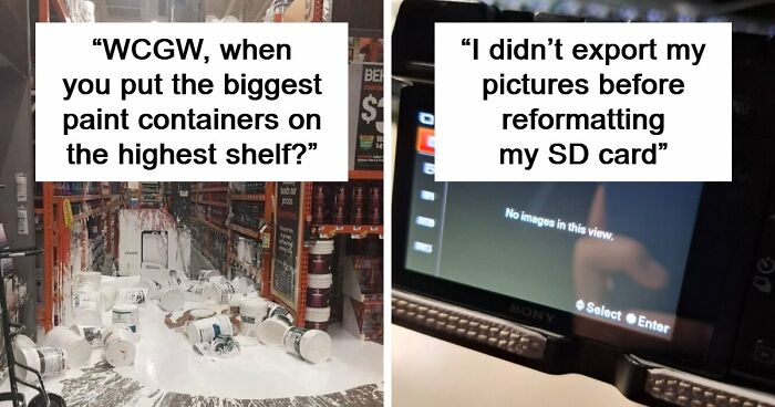 “Do I Cry Or Laugh?”: If You Think Your Day Is Bad, These 79 People Would Like A Word (New Pics)