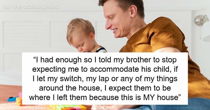“Am I The Jerk For Refusing To Accommodate My Brother’s Kid Ever Again?”