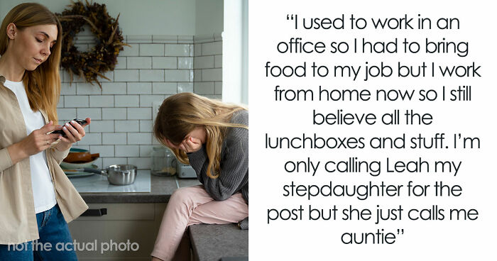 Bio Mom Can’t Deal With Daughter’s Stepmom Making Her Lunch For School, Demands She Stop