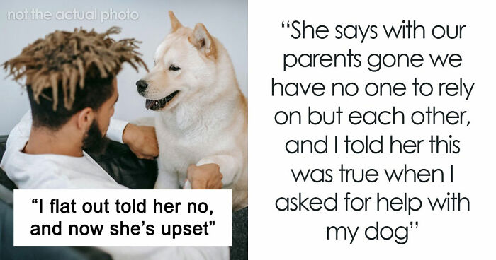 Woman Refuses To Dogsit Her Brother’s Elderly Dog, Gets Shocked When He Declines To Babysit Her Kids