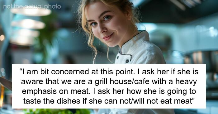 Vegan Chef Interviews For Steakhouse Job, Expects To Land It Despite Refusing To Taste Her Own Food