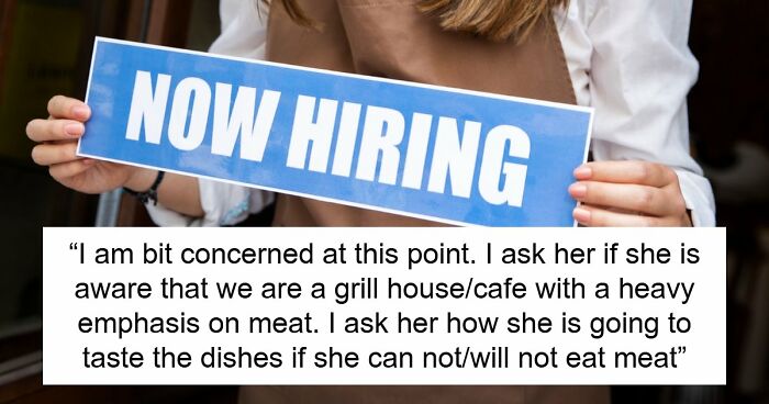 Vegan Chef Interviews For Steakhouse Job, Expects To Land It Despite Refusing To Taste Her Own Food