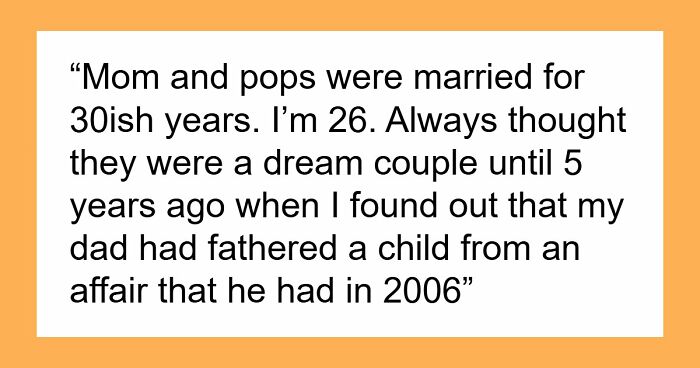Dad Blows Up 30-Year Marriage With Secret Child, Now Wants Son To Toast With His “Bonus Daughter”